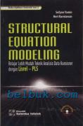 Structural Equation Modeling: Belajar Lebih Mudah Teknik Analisis Data Kuesioner dengan Lisrel - PLS